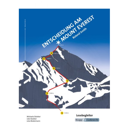 Michaela Staleker Udo Staleker Julia Biedermann - Entscheidung am Mount Everest - Roland Smith - Lesebegleiter