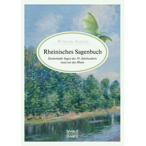 Wilhelm Ruland - Rheinisches Sagenbuch