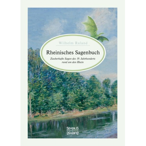 Wilhelm Ruland - Rheinisches Sagenbuch