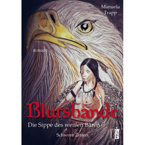 Manuela Trapp - Blutsbande - Die Sippe des weißen Bären