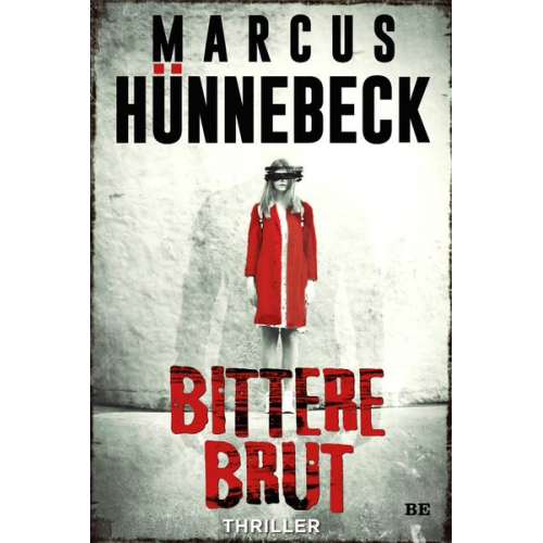 Marcus Hünnebeck - Bittere Brut