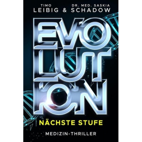 Timo Leibig med. Saskia Schadow - Evolution: Nächste Stufe