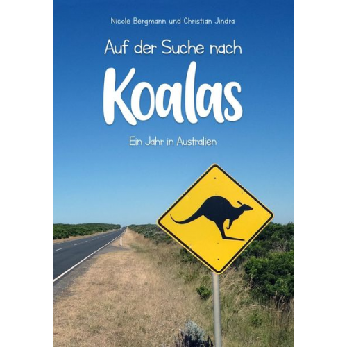 Nicole Bergmann Christian Jindra - Auf der Suche nach Koalas