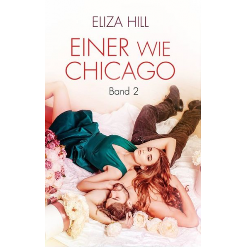 Eliza Hill - Einer wie Chicago: Band 2