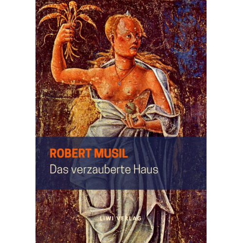 Robert Musil - Das verzauberte Haus