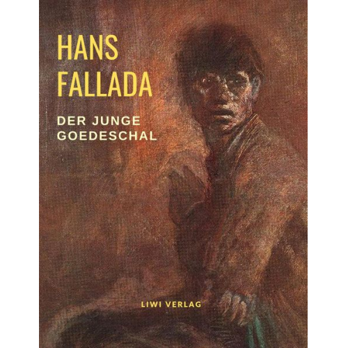 Hans Fallada - Der junge Goedeschal