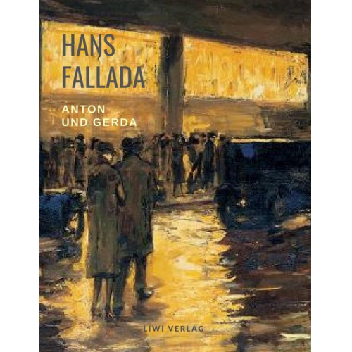 Hans Fallada - Anton und Gerda