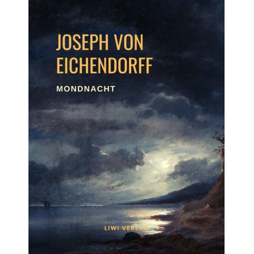 Joseph Eichendorff - Mondnacht - Die schönsten Gedichte