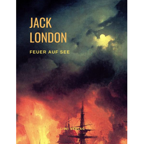 Jack London - Feuer auf See