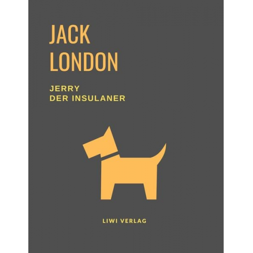 Jack London - Jerry der Insulaner (Eine Hundegeschichte von Jack London)