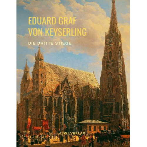 Eduard Graf Keyserling - Die dritte Stiege