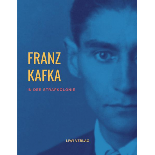 Franz Kafka - In der Strafkolonie