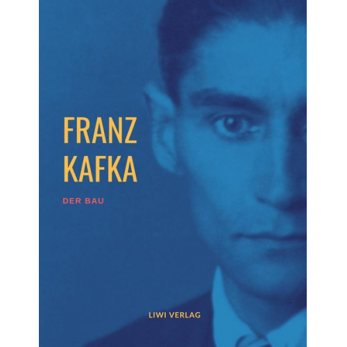 Franz Kafka - Der Bau