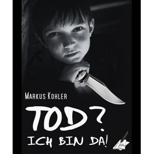 Markus Kohler - Tod? Ich bin da!