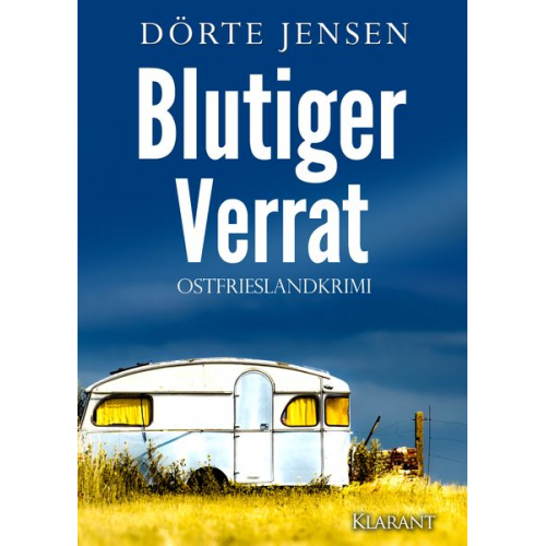 Dörte Jensen - Blutiger Verrat. Ostfrieslandkrimi