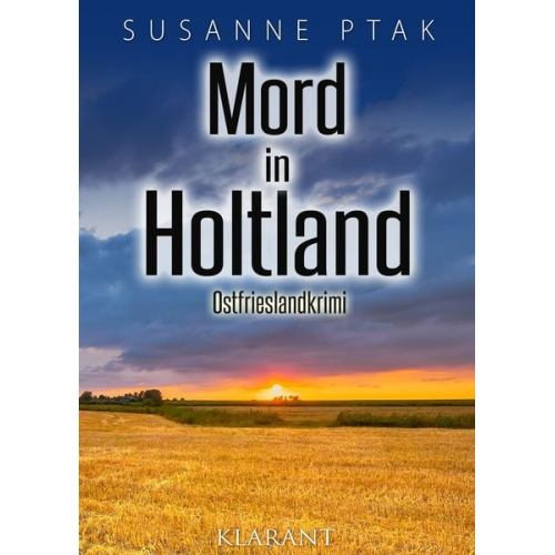 Susanne Ptak - Mord in Holtland. Ostfrieslandkrimi