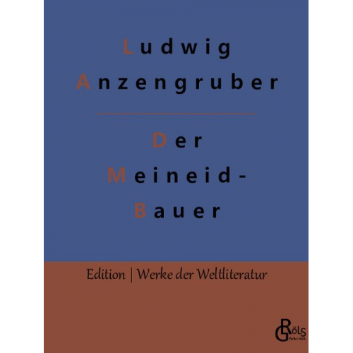 Ludwig Anzengruber - Der Meineidbauer