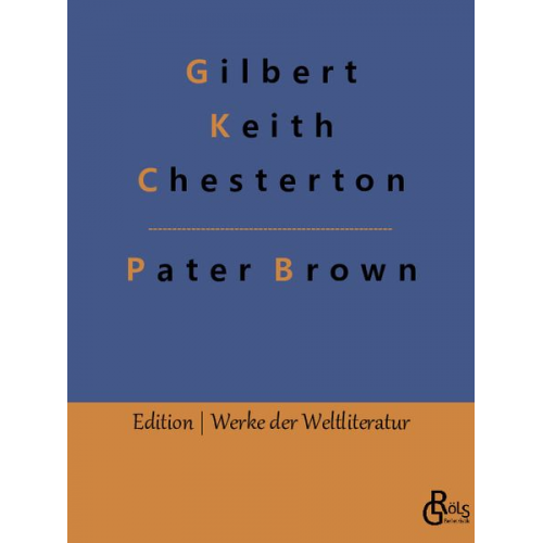 Gilbert Keith Chesterton - Das Geheimnis des Paters Brown