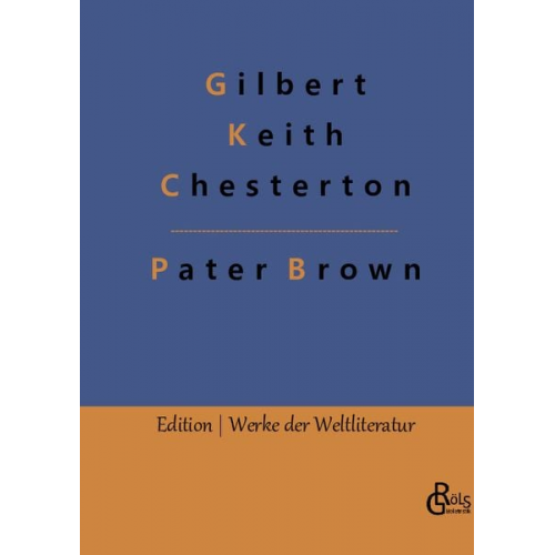 Gilbert Keith Chesterton - Das Geheimnis des Paters Brown