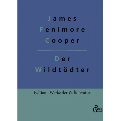 James Fenimore Cooper - Der Wildtödter