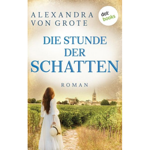 Alexandra Grote - Die Stunde der Schatten