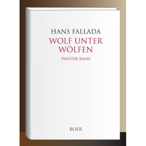 Hans Fallada - Wolf unter Wölfen Band 2