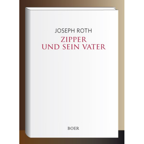 Joseph Roth - Zipper und sein Vater