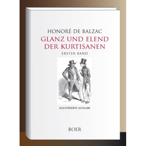 Honore de Balzac - Glanz und Elend der Kurtisanen, Erster Band