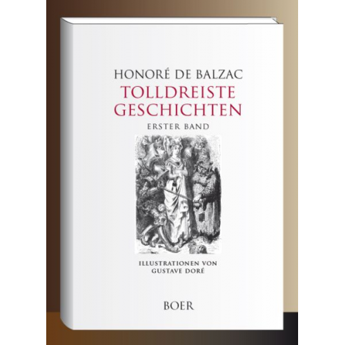 Honore de Balzac - Tolldreiste Geschichten, Erster Band