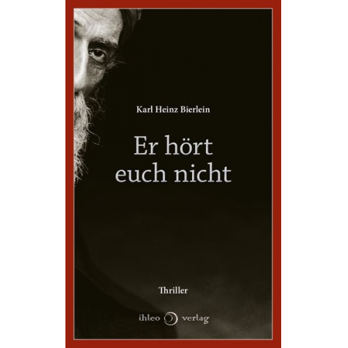 Karl Heinz Bierlein - Er hört euch nicht