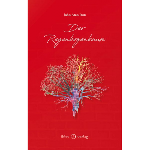 John Atan Iron - Der Regenbogenbaum