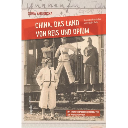 Sofia Yablonska - China, das Land von Reis und Opium