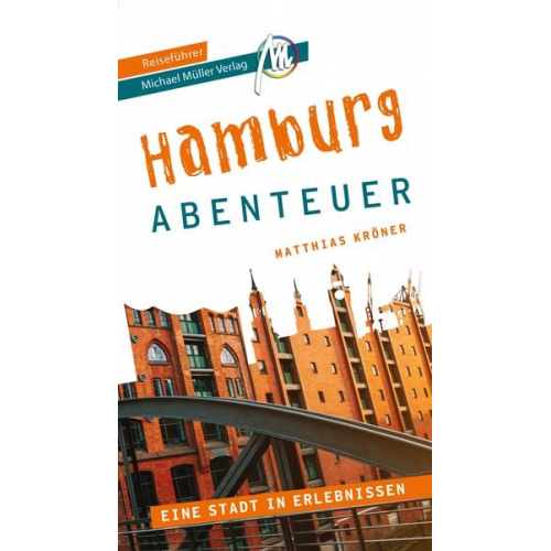 Matthias Kröner - Hamburg - Abenteuer Reiseführer Michael Müller Verlag