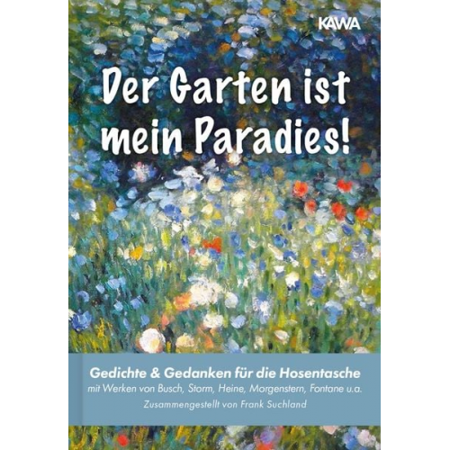Wilhelm Busch Heinrich Heine Christian Morgenstern Theodor Fontane Rainer Maria Rilke - Der Garten ist mein Paradies