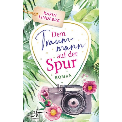 Karin Lindberg - Dem Traummann auf der Spur