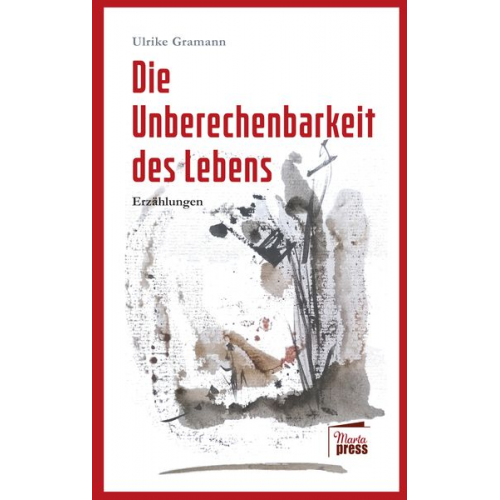 Ulrike Gramann - Die Unberechenbarkeit des Lebens