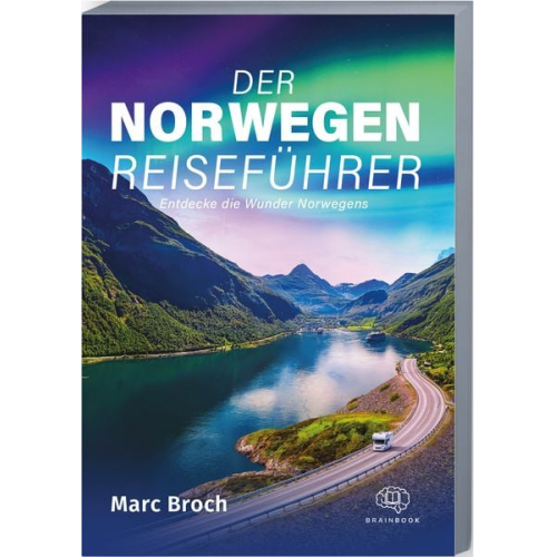 Marc Broch - Der Norwegen-Reiseführer