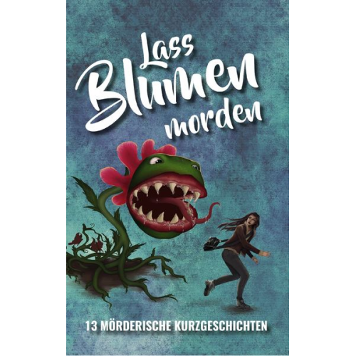 Lass Blumen morden