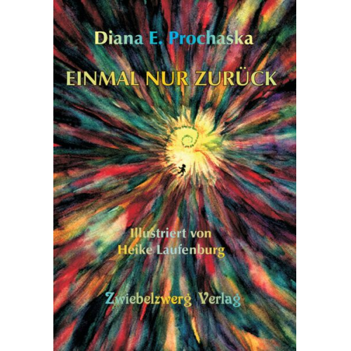 Diana Prochaska: - Einmal Nur Zurück