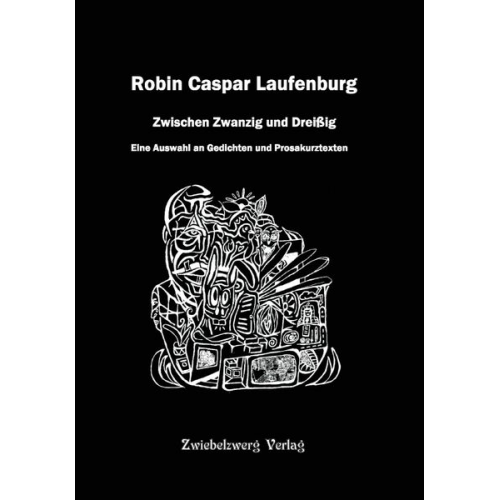Robin Caspar Laufenburg - Zwischen Zwanzig und Dreißig