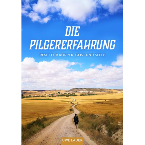 Uwe Lauer - Die Pilgererfahrung