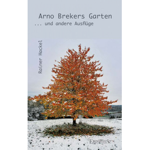 Rainer Hackel - Arno Brekers Garten und andere Ausflüge