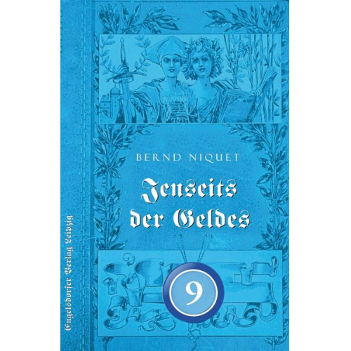 Bernd Niquet - Jenseits des Geldes. NEUNTER TEIL