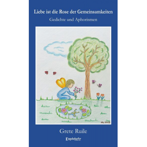 Grete Ruile - Liebe ist die Rose der Gemeinsamkeiten
