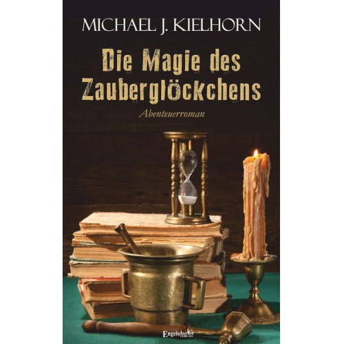 Michael J. Kielhorn - Die Magie des Zauberglöckchens