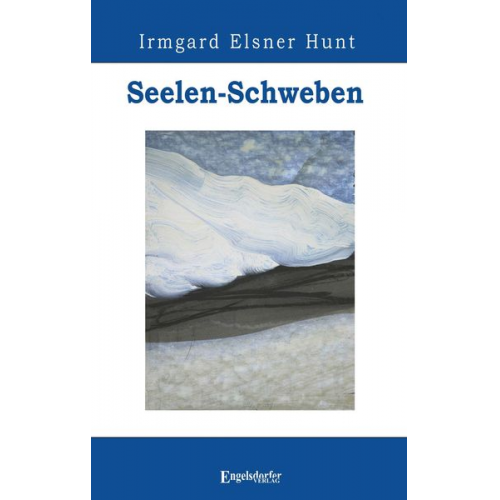 Irmgard Elsner Hunt - Seelen-Schweben