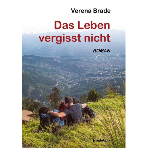 Verena Brade - Das Leben vergisst nicht