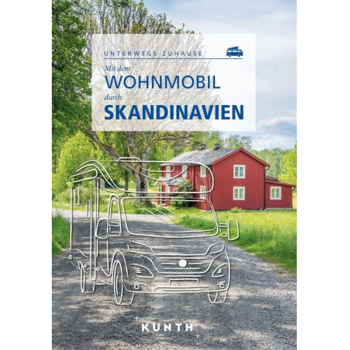 Christa Pöppelmann Maria Kornkamp Cornelia Hammelmann Sibylle Kapff Andrea Lammert - KUNTH Mit dem Wohnmobil durch Skandinavien