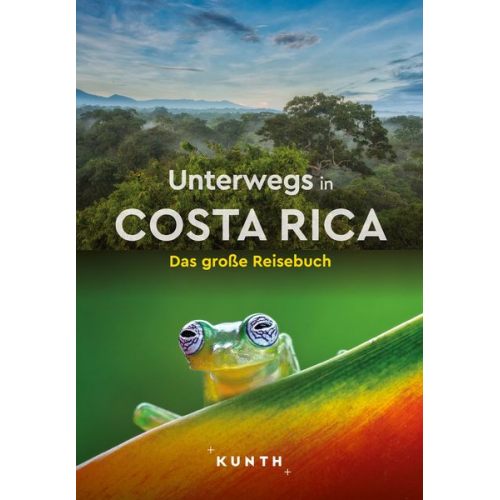 Oliver Kiesow Anja Kauppert Andrea Lammert - KUNTH Unterwegs in Costa Rica