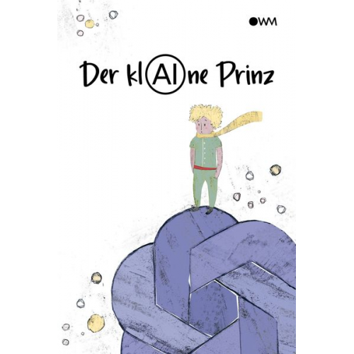 Oliver Wurm - Der klAIne Prinz